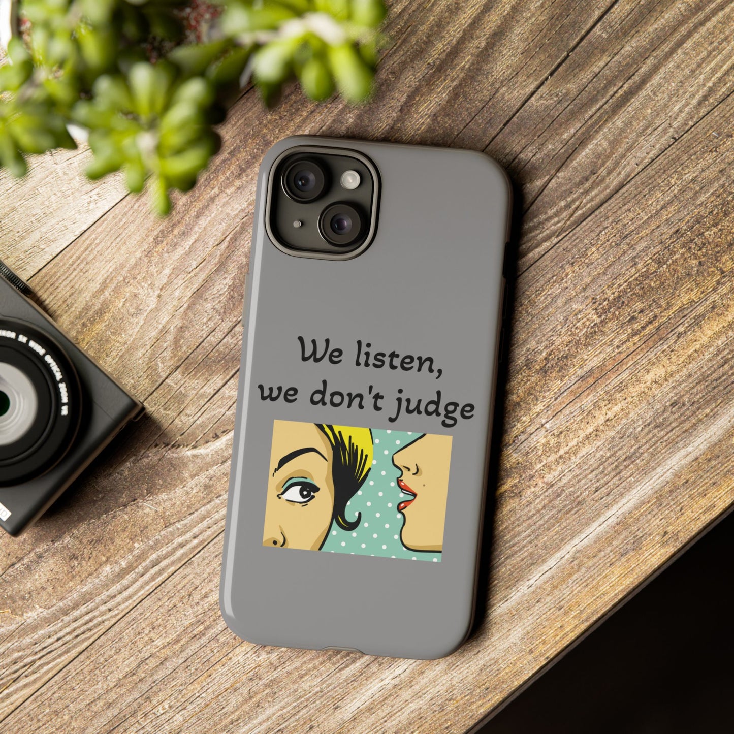 We Listen Phone Case - Tough Cases for Supportive Souls