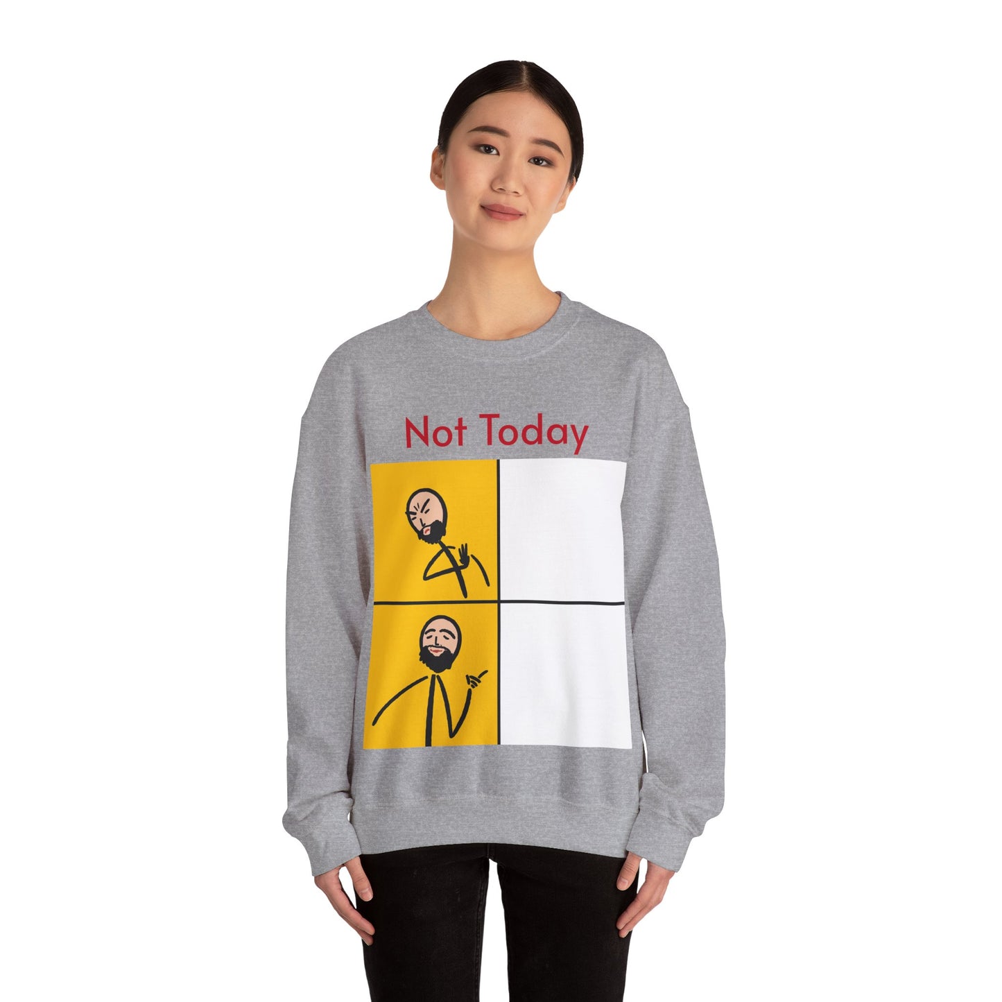 'Not Today' Crewneck Sweatshirt for Chill Days