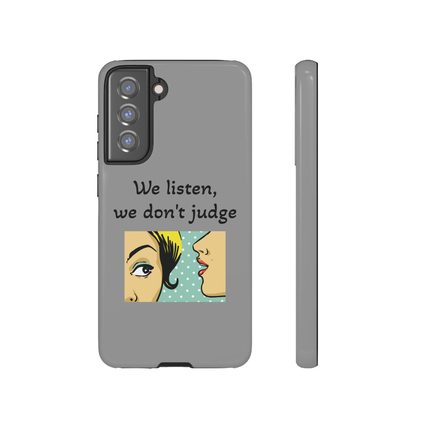 We Listen Phone Case - Tough Cases for Supportive Souls