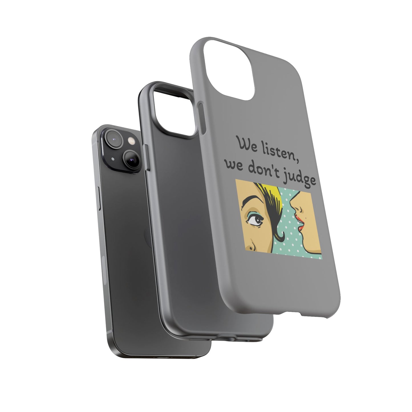 We Listen Phone Case - Tough Cases for Supportive Souls