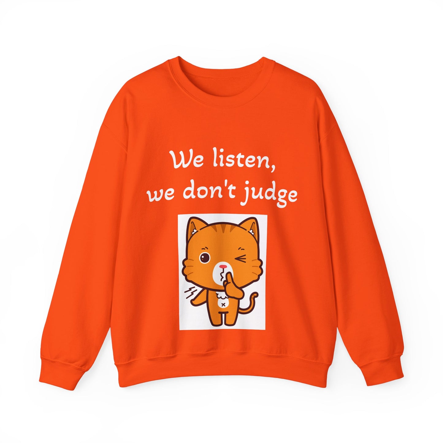 We Listen, We Don't Judge Cat Sweatshirt - Cozy Unisex Heavy Blend Crewneck