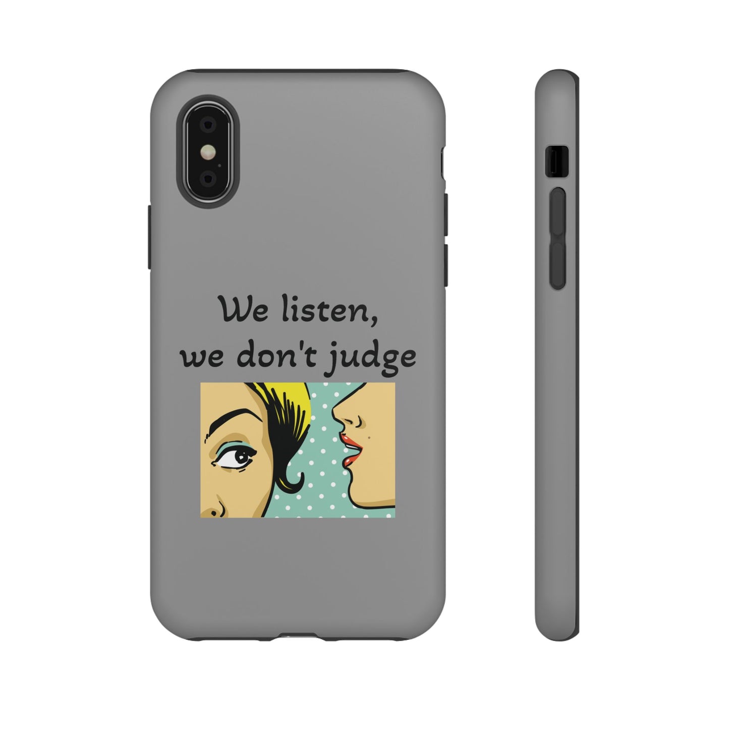 We Listen Phone Case - Tough Cases for Supportive Souls