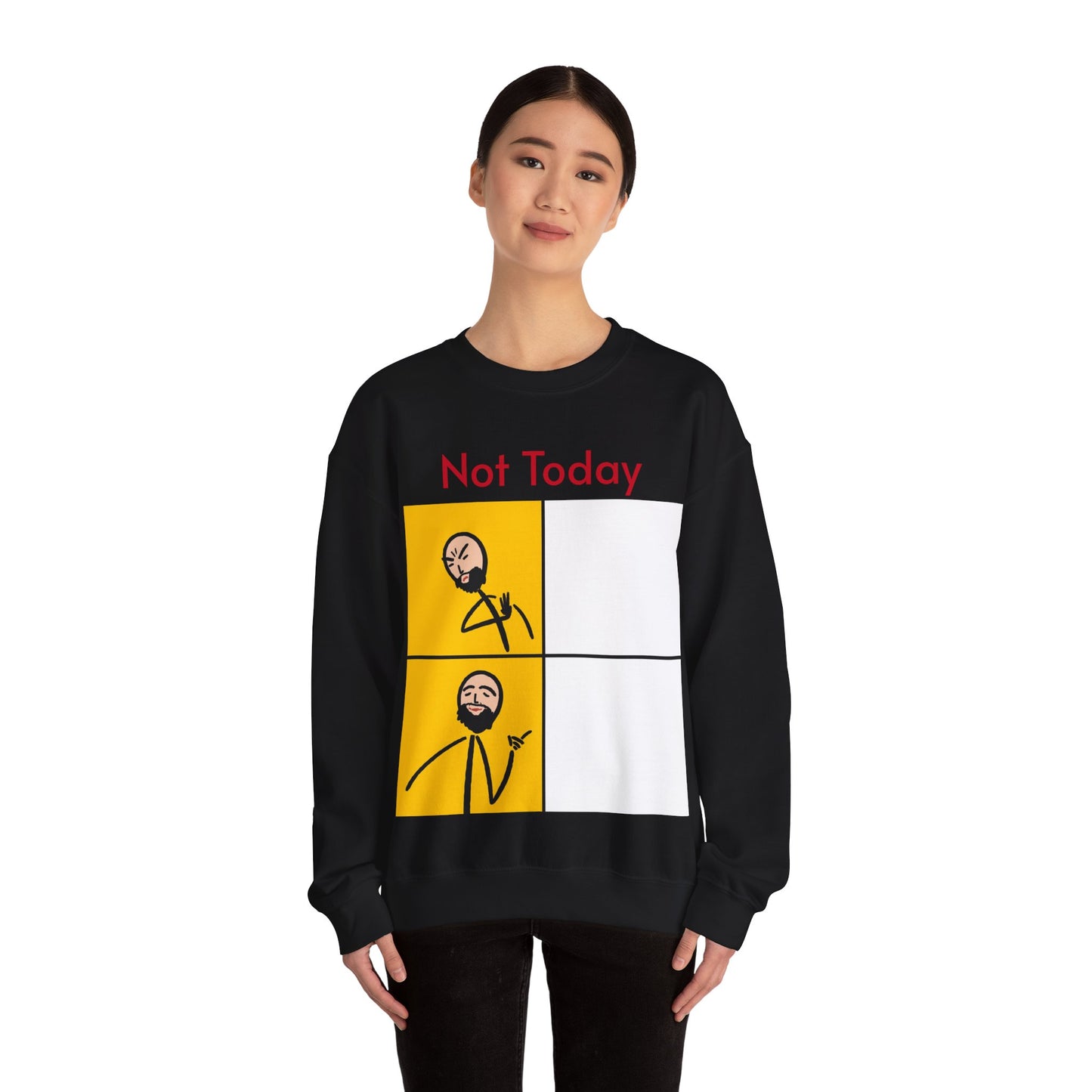 'Not Today' Crewneck Sweatshirt for Chill Days