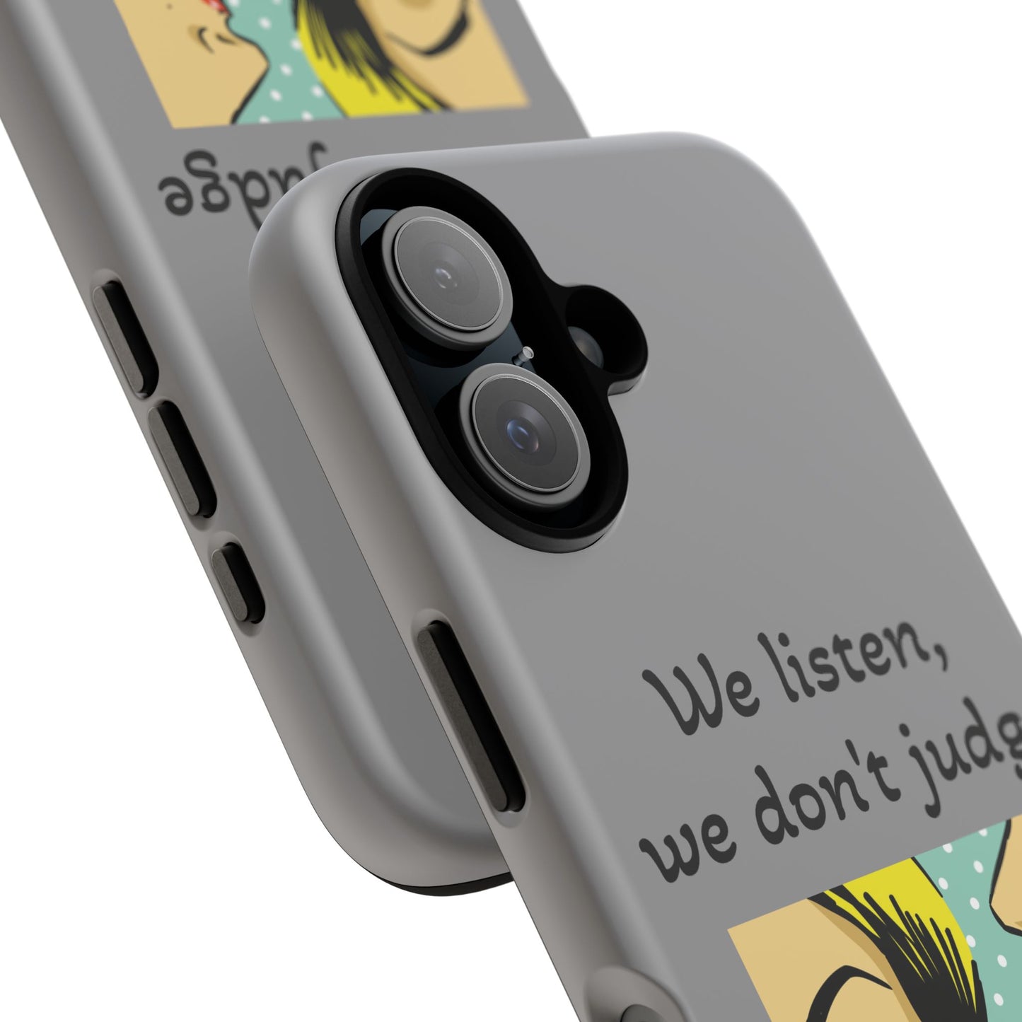 We Listen Phone Case - Tough Cases for Supportive Souls