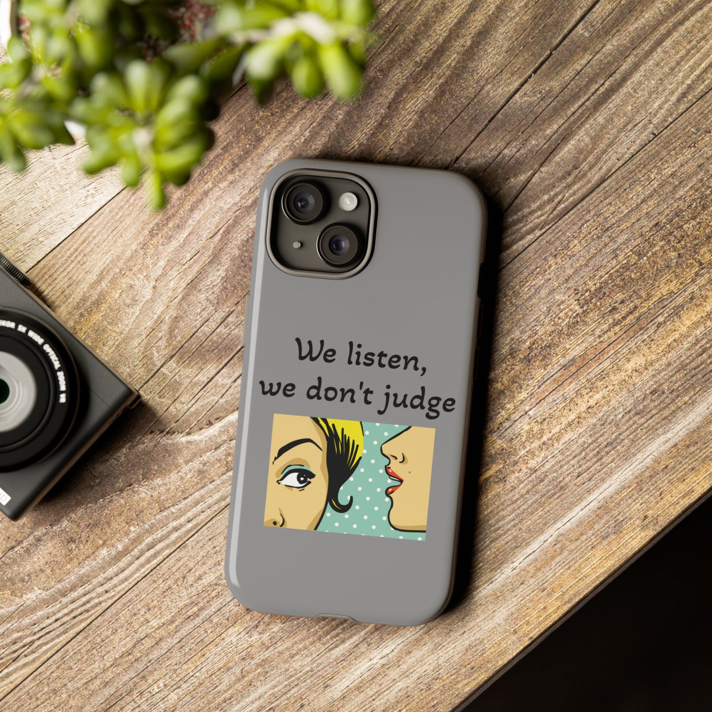 We Listen Phone Case - Tough Cases for Supportive Souls