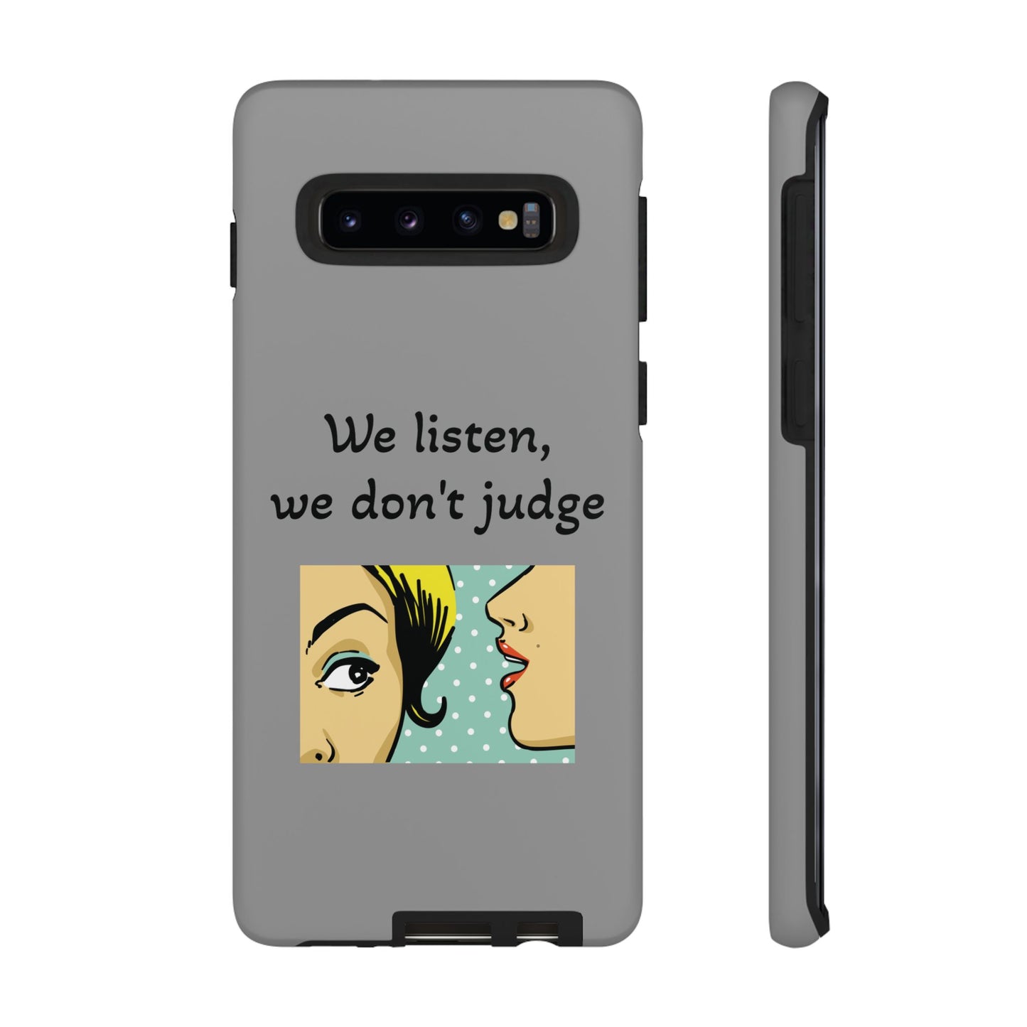 We Listen Phone Case - Tough Cases for Supportive Souls