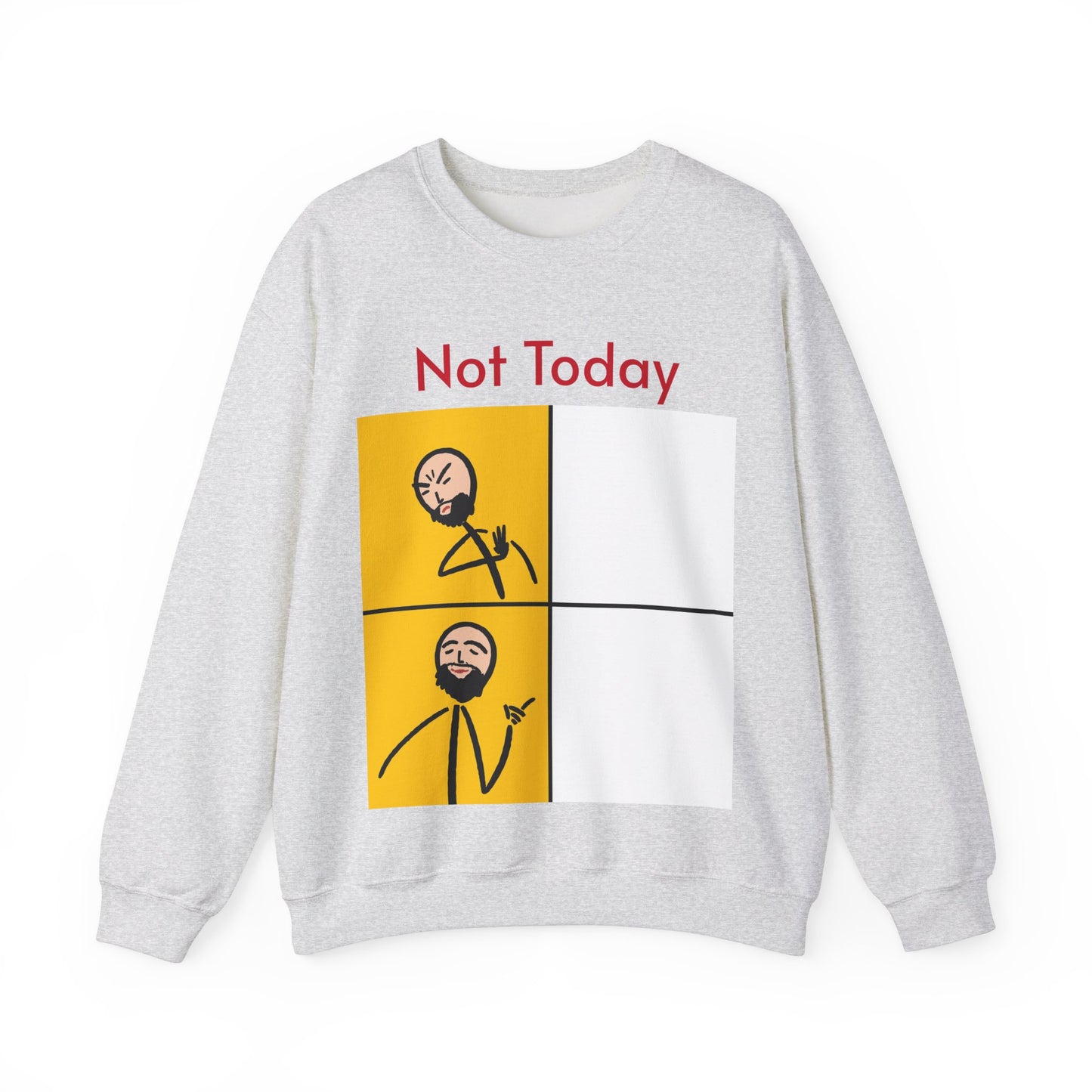 'Not Today' Crewneck Sweatshirt for Chill Days