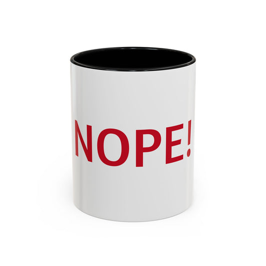 Funny Accent Coffee Mug – "NOPE!" – Perfect Gift for Sassy Friends