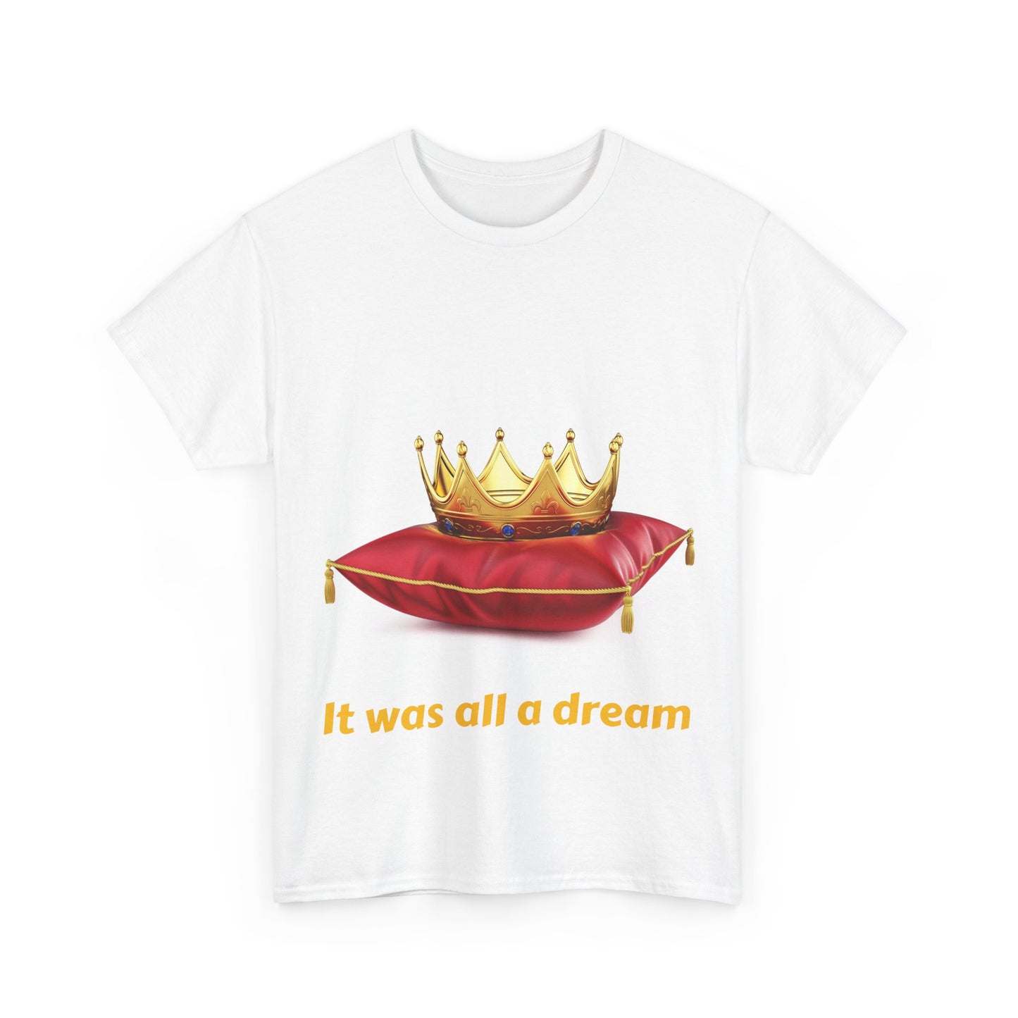 'It Was All a Dream' Graphic T-Shirt