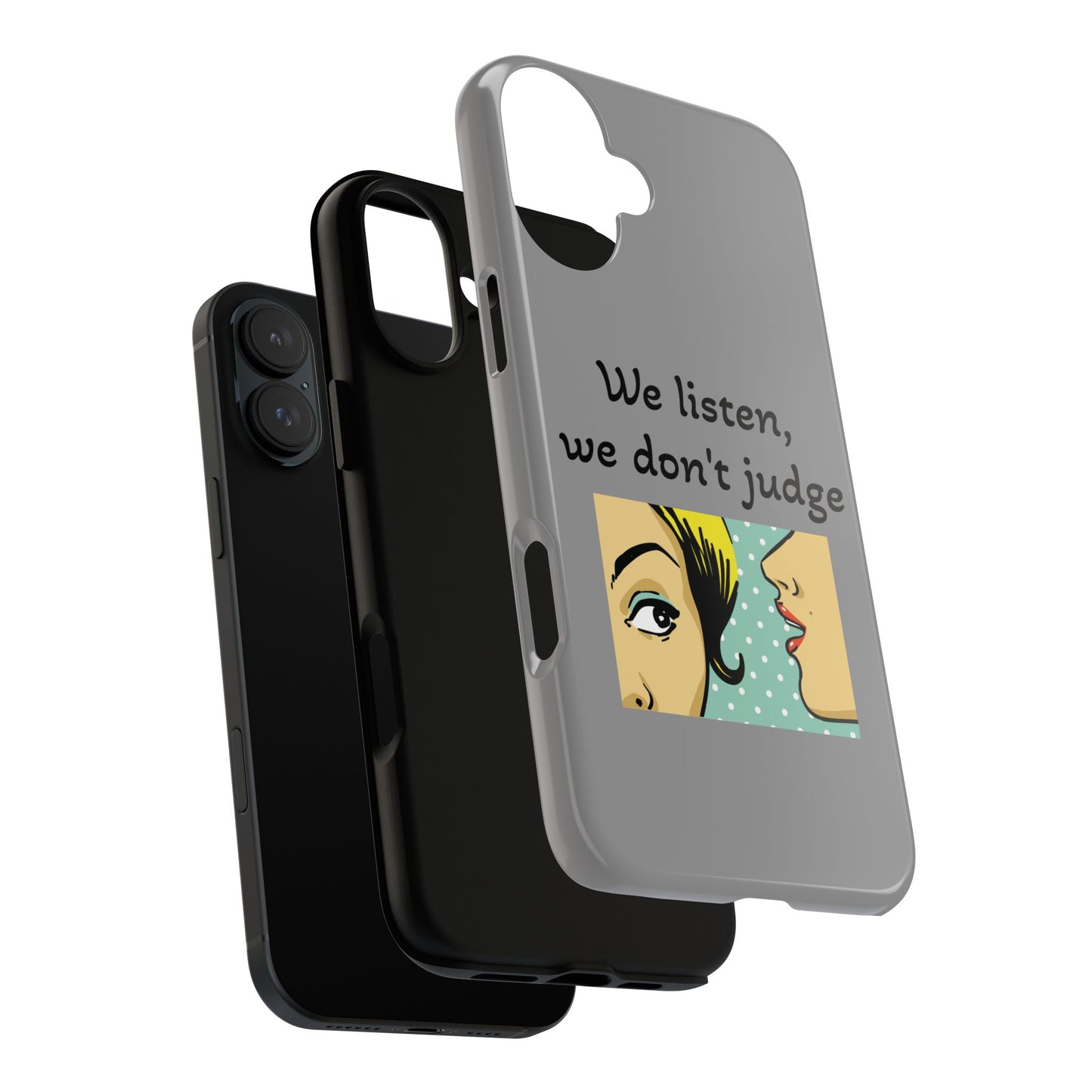 We Listen Phone Case - Tough Cases for Supportive Souls