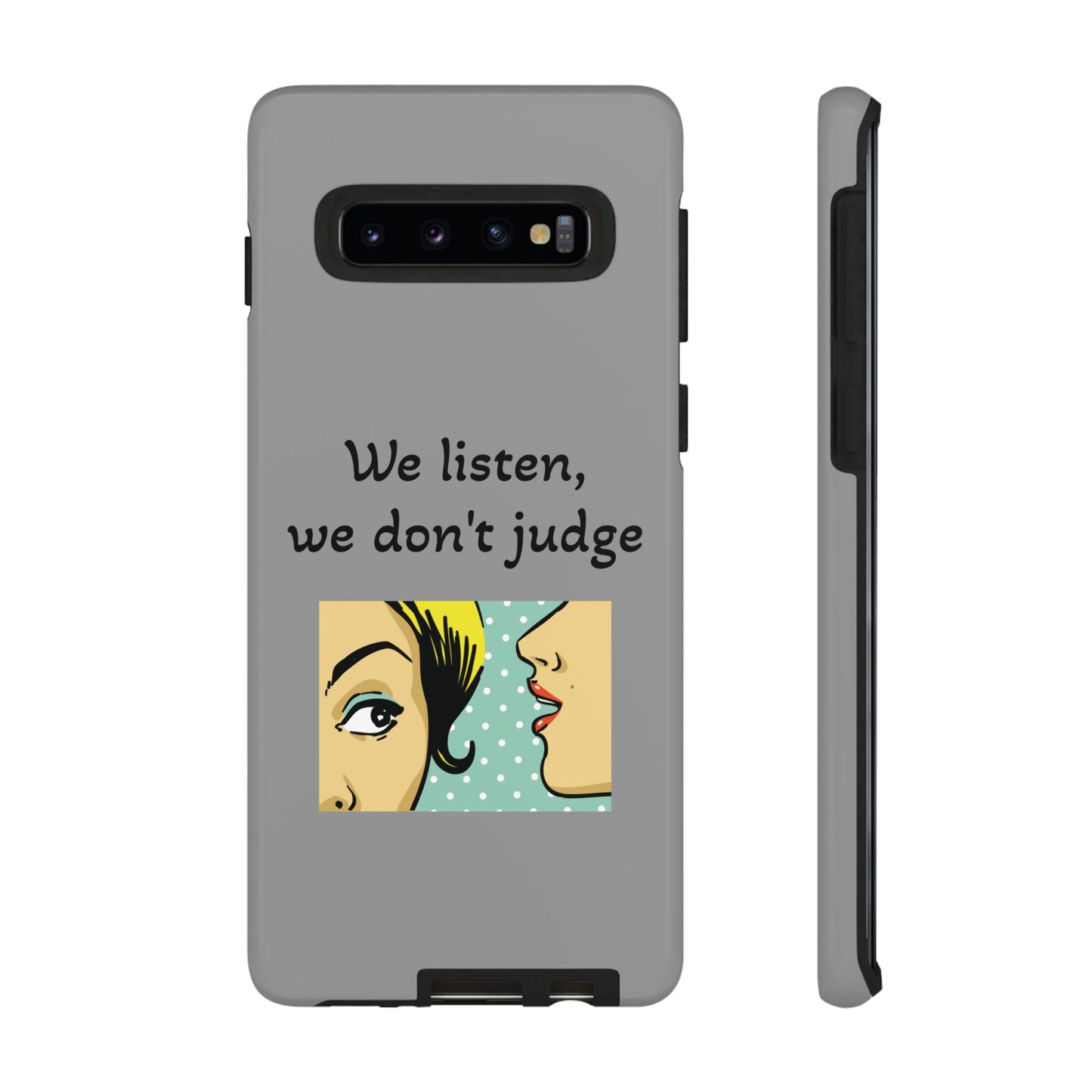 We Listen Phone Case - Tough Cases for Supportive Souls