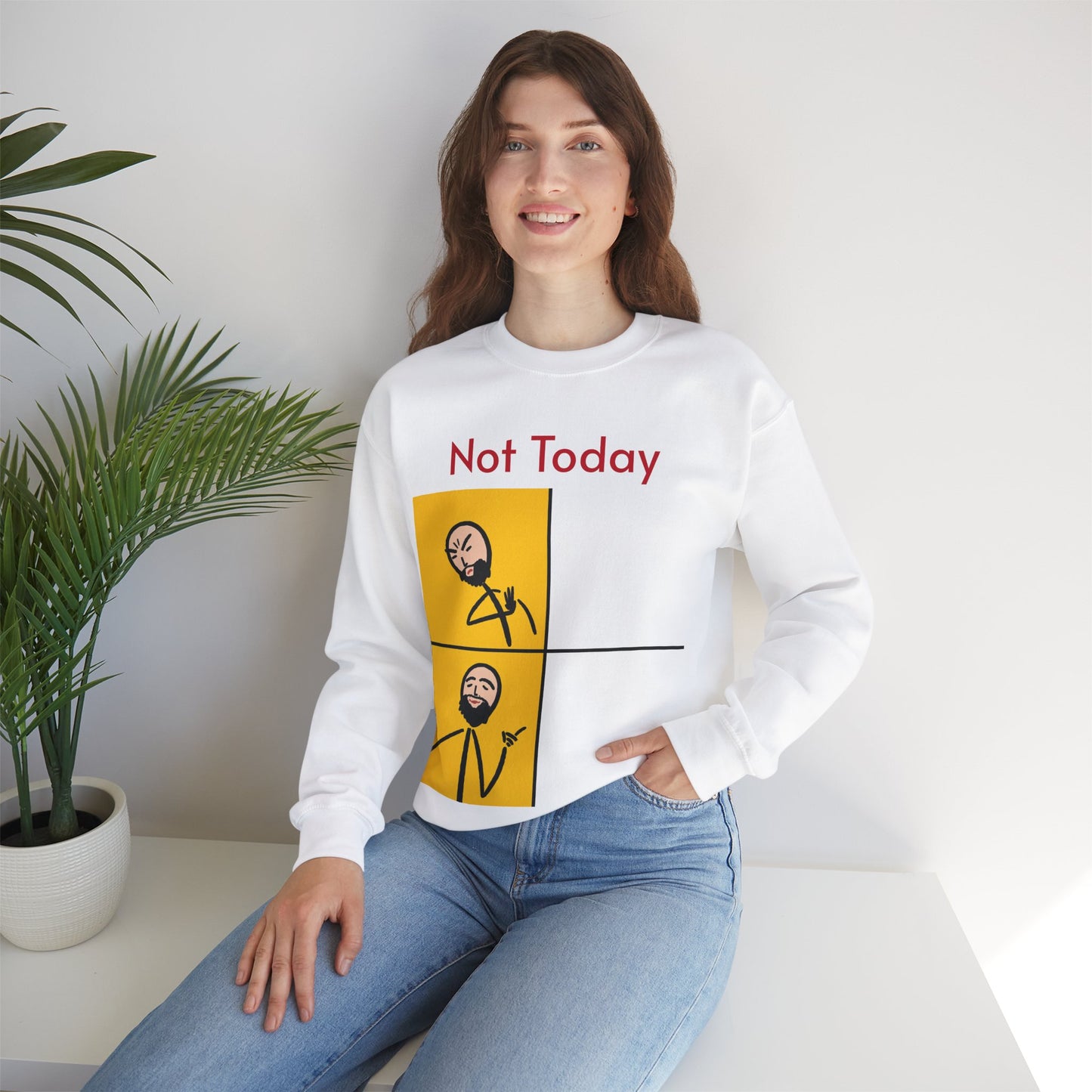 'Not Today' Crewneck Sweatshirt for Chill Days