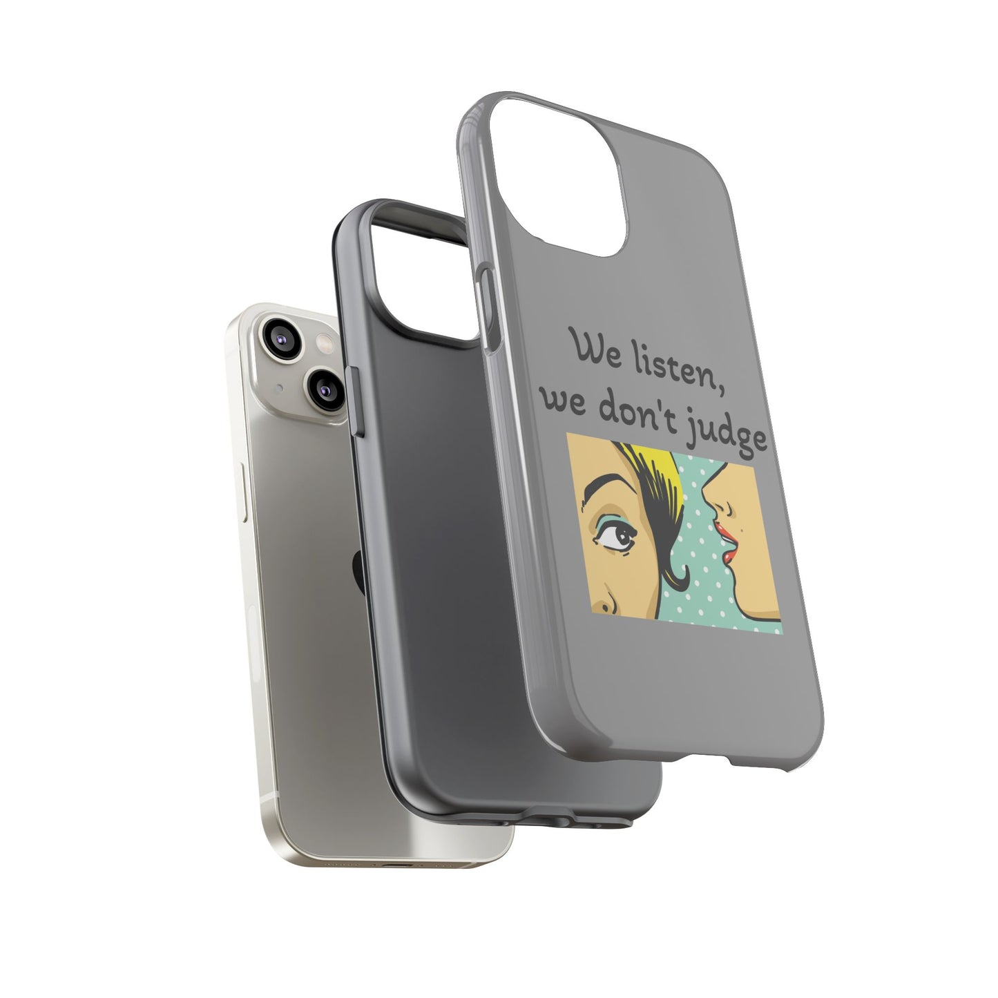 We Listen Phone Case - Tough Cases for Supportive Souls