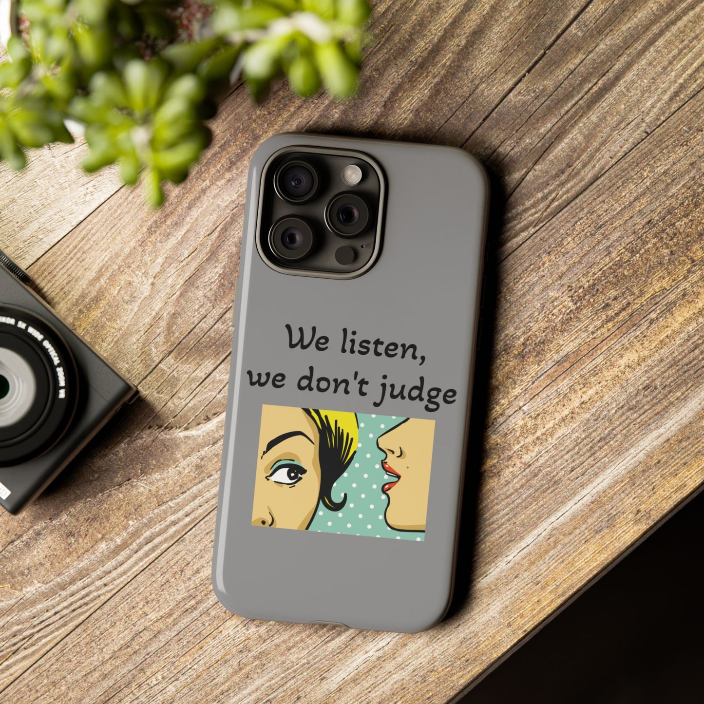 We Listen Phone Case - Tough Cases for Supportive Souls