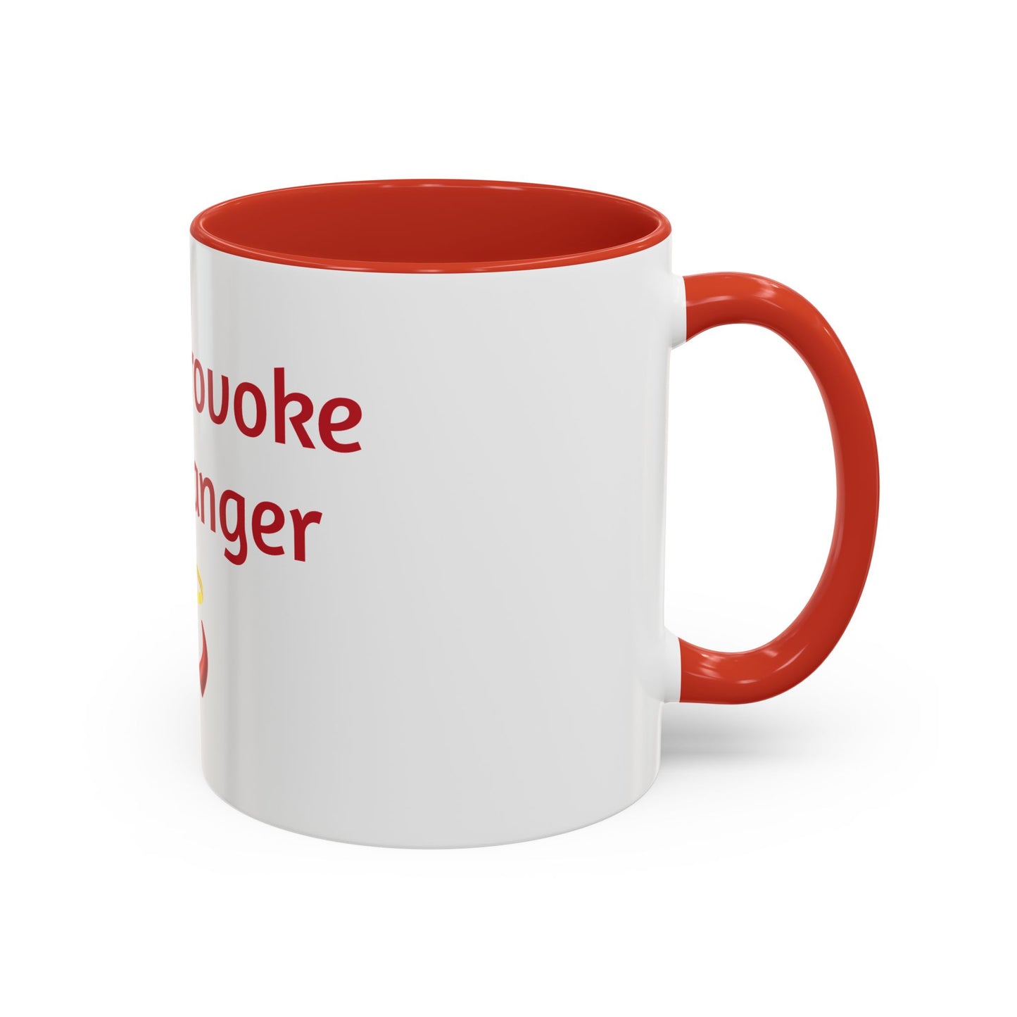 Don't Provoke Me to Anger  11oz & 15oz