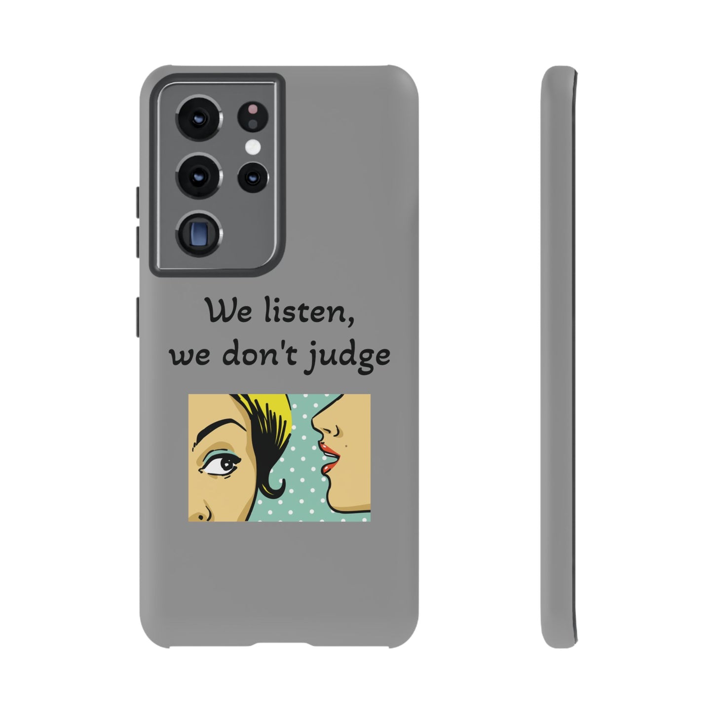 We Listen Phone Case - Tough Cases for Supportive Souls