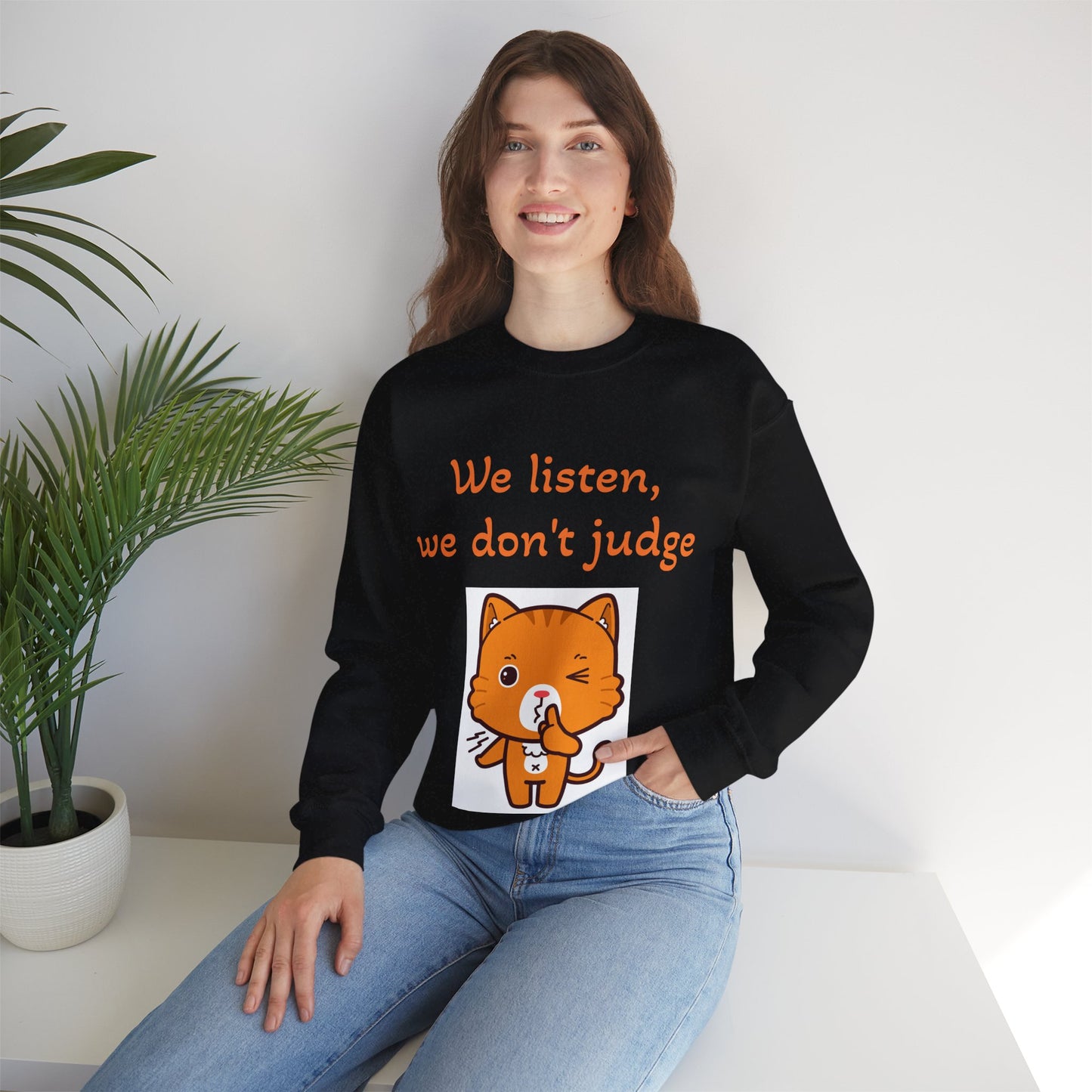 We Listen, We Don't Judge Cat Sweatshirt - Cozy Unisex Heavy Blend Crewneck